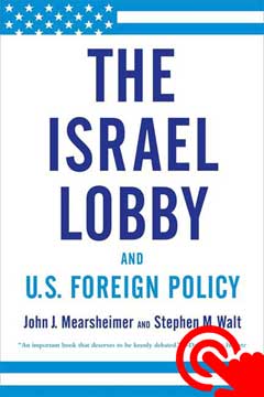 The  Lobby Mearsheimer & Walt